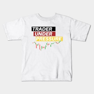 Trader Under Pressure Kids T-Shirt